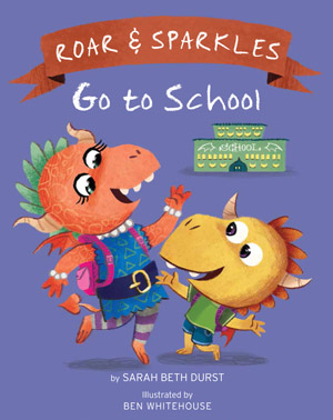 Roar and Sparkles Go to School